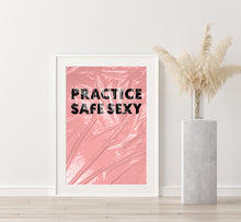 Load image into Gallery viewer, Practice Safe Sexy Art Print
